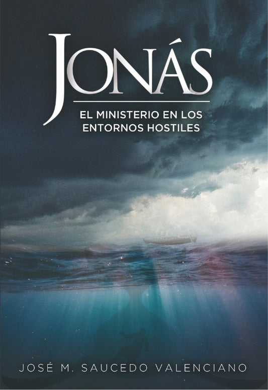 Jonás, el Ministerio en los Entornos Hostiles