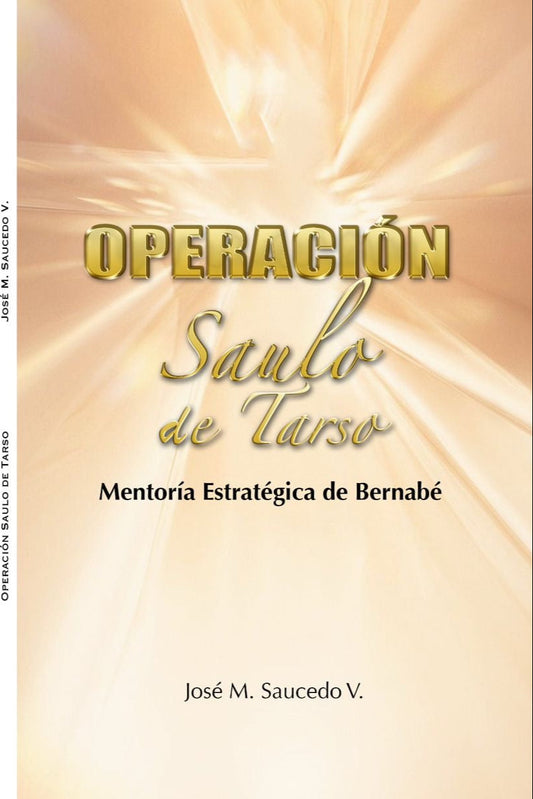 OPERACIÓN SAULO DE TARSO. Mentoría estratégica de Bernabé