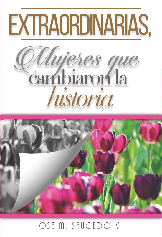 Extraordinarias, Mujeres que Cambiaron la Historia